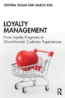 Loyalty Management : From Loyalty Programs to Omnichannel Customer Experiences - Book
