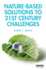Nature-Based Solutions to 21st Century Challenges - Book