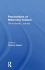 Perspectives On Behavioral Science : The Colorado Lectures - Book
