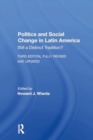 Politics And Social Change In Latin America : Still A Distinct Tradition? Third Edition - Book