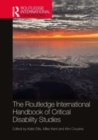 The Routledge International Handbook of Critical Disability Studies - Book