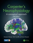 Carpenter's Neurophysiology : A Conceptual Approach - Book
