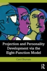 Projection and Personality Development via the Eight-Function Model - Book