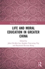 Life and Moral Education in Greater China - Book