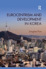 Eurocentrism and Development in Korea - Book