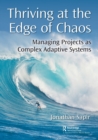 Thriving at the Edge of Chaos : Managing Projects as Complex Adaptive Systems - Book