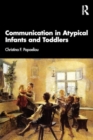 Communication in Atypical Infants and Toddlers - Book