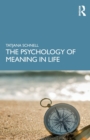 The Psychology of Meaning in Life - Book