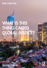 What is this thing called Global Justice? - Book