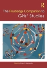 The Routledge Companion to Girls' Studies - Book
