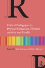 Critical Pedagogies in Physical Education, Physical Activity and Health - Book