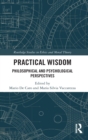 Practical Wisdom : Philosophical and Psychological Perspectives - Book