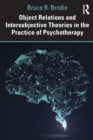 Object Relations and Intersubjective Theories in the Practice of Psychotherapy - Book