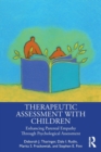 Therapeutic Assessment with Children : Enhancing Parental Empathy Through Psychological Assessment - Book