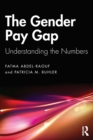 The Gender Pay Gap : Understanding the Numbers - Book
