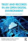 Trust and Records in an Open Digital Environment - Book