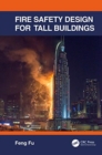 Fire Safety Design for Tall Buildings - Book