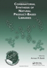 Combinatorial Synthesis of Natural Product-Based Libraries - Book