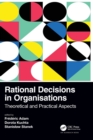 Rational Decisions in Organisations : Theoretical and Practical Aspects - Book