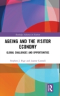 Ageing and the Visitor Economy : Global Challenges and Opportunities - Book