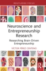 Neuroscience and Entrepreneurship Research : Researching Brain-Driven Entrepreneurship - Book