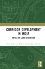 Corridor Development in India : Impact on Land Acquisition - Book