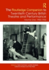 The Routledge Companion to Twentieth Century British Theatre and Performance : Volume One: 1900–1950 - Book