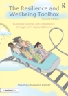 The Resilience and Wellbeing Toolbox : Building Character and Competence through Life’s Ups and Downs - Book