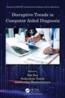 Disruptive Trends in Computer Aided Diagnosis - Book