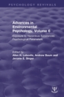 Advances in Environmental Psychology, Volume 6 : Exposure to Hazardous Substances: Psychological Parameters - Book