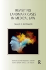 Revisiting Landmark Cases in Medical Law - Book