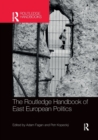 The Routledge Handbook of East European Politics - Book