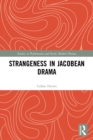 Strangeness in Jacobean Drama - Book