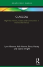 Glasgow : High-Rise Homes, Estates and Communities in the Post-War Period - Book