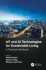 IoT and AI Technologies for Sustainable Living : A Practical Handbook - Book