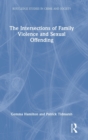The Intersections of Family Violence and Sexual Offending - Book