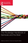 The Routledge Handbook of Semiosis and the Brain - Book