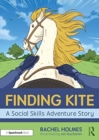 Finding Kite: A Social Skills Adventure Story - Book