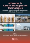 Advances in Carbon Management Technologies : Biomass Utilization, Manufacturing, and Electricity Management, Volume 2 - Book