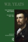 The Poems of W.B. Yeats : Volume One: 1882-1889 - Book