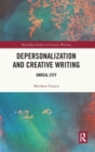 Depersonalization and Creative Writing : Unreal City - Book