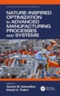 Nature-Inspired Optimization in Advanced Manufacturing Processes and Systems - Book