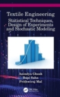 Textile Engineering : Statistical Techniques, Design of Experiments and Stochastic Modeling - Book