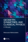 Geometry, Symmetries, and Classical Physics : A Mosaic - Book