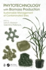 Phytotechnology with Biomass Production : Sustainable Management of Contaminated Sites - Book