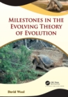Milestones in the Evolving Theory of Evolution - Book