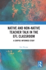 Native and Non-Native Teacher Talk in the EFL Classroom : A Corpus-informed Study - Book
