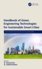 Handbook of Green Engineering Technologies for Sustainable Smart Cities - Book