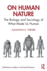 On Human Nature : The Biology and Sociology of What Made Us Human - Book