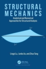 Structural Mechanics : Analytical and Numerical Approaches for Structural Analysis - Book